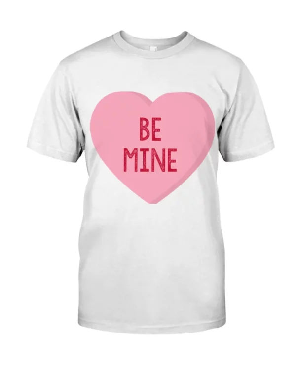 Be Mine T shirt