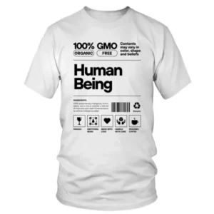 100 Percent Organic GMO Free Human Being in Black T-shirt