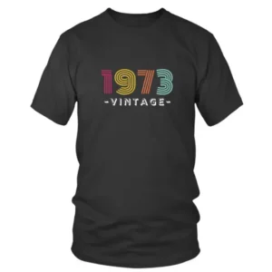 1973 Vintage in Four Different Colors T-shirt