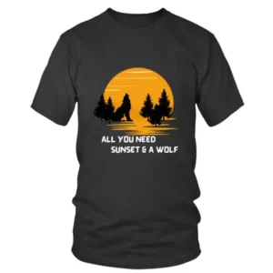 All You Need Sunset and a Wolf T-shirt