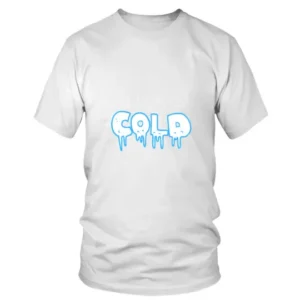 Always Cold in Light T-shirt