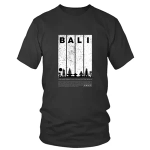 Bali the Most Beautiful Island in The World T-shirt