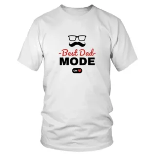 Best Dad Mode On T-shirt