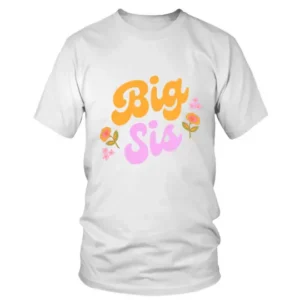 Big Sister in Large Bold Fonts with 2 Flowers T-shirt