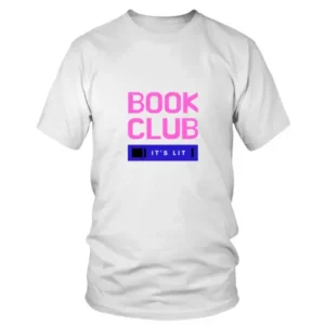 Book Club Its Lit T-shirt