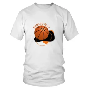 Born To Play Basketball with Graphics T-shirt