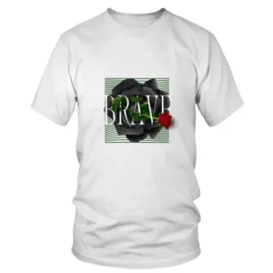 Brave with Red Rose T-shirt