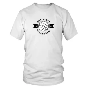 But First Volleyball in Dark Graphics T-shirt