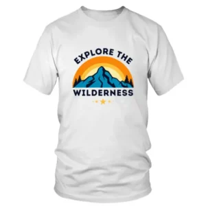 Explore The Wilderness T-shirt