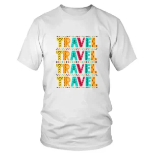 Four Times Travel Written in Multiple Colors T-shirt