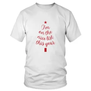 I am on the nice list this year T-shirt