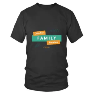 Join For Family Reunion 1998 T-shirt