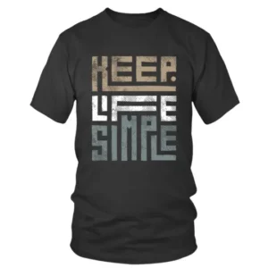 Keep Life Simple in a Dusty Colors T-shirt