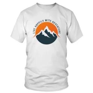 Life Happily with Adventure and Mountains T-shirt