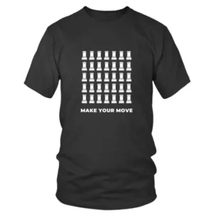 Make Your Move Chess Graphics T-shirt