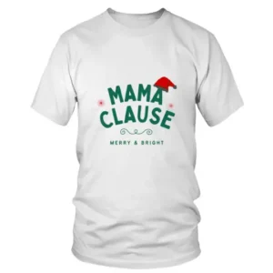 Mama Clause T-shirt