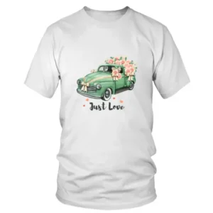 Old Car with Lots of Flowers Just Love T-shirt