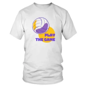 Play The Game Vallyball T-shirt