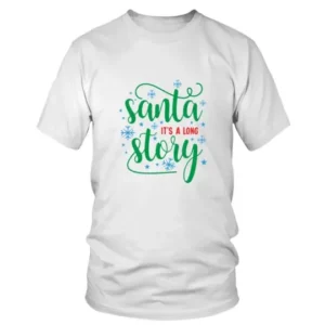 Santa its a Long Story T-shirt