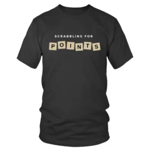 Scrabbling For Points T-shirt