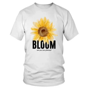 Sunflower Painted Bloom We Are Planted T-shirt