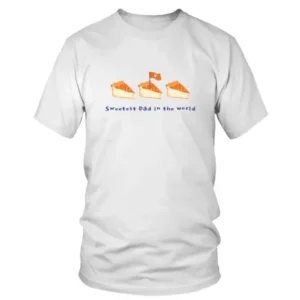 Sweetest Dad in the world T-shirt