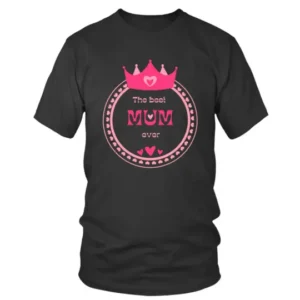 The Best Mum Ever T-shirt