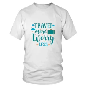 Travel More Worry Less in Blule Color T-shirt