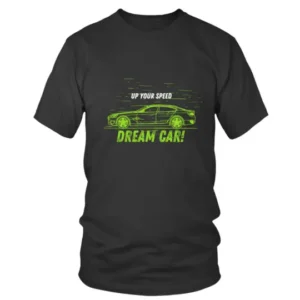 Up Your Speed Dream Car in Green T-shirt