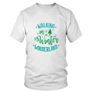 Walking in Winter Wonderland Christmas T-shirt