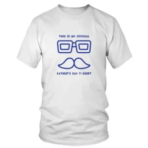 This is My Official Fathers Day T-shirt with Glasses