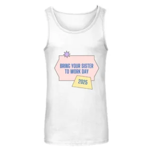 Bring Your Sister to Work Day 2025 Unisex Tank Top
