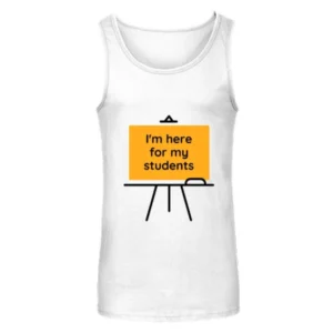 I Am Here for My Students Unisex Tank Top