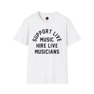 Support Live Music Hire Live Musicians T-shirt